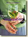 Couverture de l'&eacute;dition de 2005 : L'&eacute;cole de la D&eacute;gustation de Pierre Casamayor
