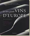 Couverture Les plus grands vins d'Europe de Deborah Rudetzki et Philippe Martineau