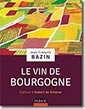 Couverture Le Vin de Bourgogne de Jean-François Bazin