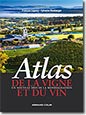 Couverture Atlas de la vigne et du vin - Un nouveau défi de la mondialisation de François Legouy et Sylvaine Boulanger