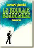 La Bouillie Bordelaise de Bernard Ginestet