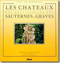Les Châteaux des Crus Classés des Sauternes et Graves