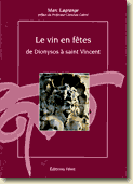 Le Vin en Fêtes - de Dionysos à saint Vincent