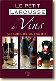 Petit Larousse des Vins Edition 2008