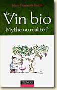 Couverture Le vin bio : Mythe ou réalité