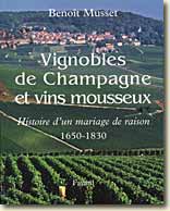 Couverture Vignobles de Champagne et vins mousseux - Histoire d'un mariage de raison de Benoît Musset