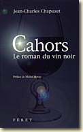 Couverture Cahors le roman du Vin Noir de Jean-Charles Chapuzet