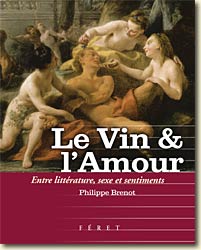 Couverture Le vin et l'Amour de Philippe Brenot