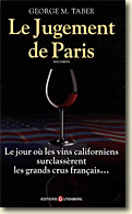Couverture Le Jugement de Paris - Le jour où les vins californiens surclassèrent les grands de George M. Taber