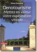 Couverture Oenotourisme : Mettez en valeur votre exploitation viticole de Yohan Castaing