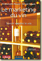 Couverture Le marketing du vin : Savoir vendre le vin de Emmanuelle Rouzet et G&eacute;rard Seguin