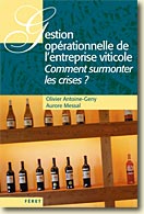 Couverture Gestion opérationnelle de l'entreprise viticole : comment surmonter les crises ? de Olivier Antoine-Geny & Aurore Messal