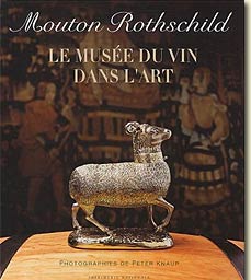 Couverture Mouton Rothschild : Le Musée du vin dans l'art de Julien Pascal et Sandrine Herman