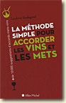 Couverture La méthode simple pour accorder les vins et les mets de Sandrine Audegond