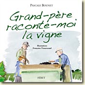 Couverture Grand-père raconte-moi la vigne de Pacale Bounet