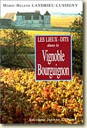 Couverture Les lieux-dits dans le vignoble bourguignon de Marie-Hélène Landrieu-Lussigny