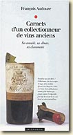 Couverture Carnets d'un collectionneur de vins anciens de François Audouze
