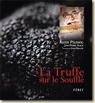 Couverture La Truffe sur le Soufflé de Alexis Pélissou