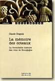 Couverture La Mémoire des coteaux, la formidable histoire des vins de Bourgogne de Claude Chapuis