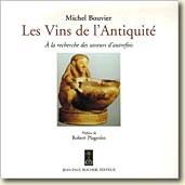 Couverture Les Vins de l'Antiquité : A la recherche des saveurs d'autrefois de Michel Bouvier