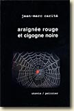 Couverture Araignée rouge et cigogne noire de Jean-Marc Carité