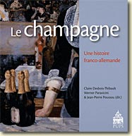 Couverture Le champagne : Une histoire franco-allemande de Claire Desbois-Thibault et Werner Paravicini