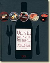 Couverture Un vin pour tout un menu : 40 vins, 40 menus de Stéphane de Turckheim et Sophie Greloux