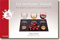 Couverture La méthode Franck : Pour réussir à coup sûr vos accords plats-vins de Alain Franck