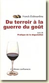 Couverture Du terroir à la guerre du goût de Franck Dubourdieu