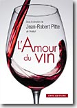 Couverture L'amour du vin de Jean-Robert Pitte
