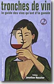 Couverture Tronches de vin : Le guide des vins qu'ont d'la gueule de collectif