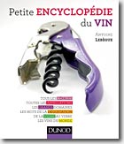 Couverture Petite encyclopédie du vin de Antoine Lebègue