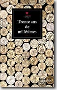 Couverture Trente ans de millésime de Antoine Lebègue