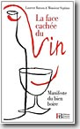 Couverture La Face cachée du vin : Manifeste du bien boire de Laurent Baraou et Monsieur Septime