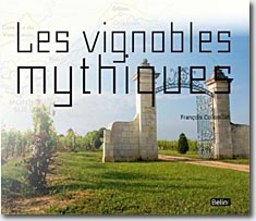 Couverture Les Vignobles mythiques de François Collombet