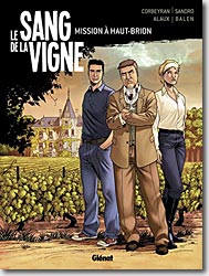 Couverture Le sang de la vigne : Mission à Haut-Brion de Eric Corbeyran, Jean-Pierre Alaux, Noël Balen