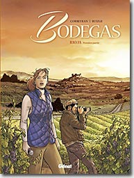 Couverture Bodegas : Rioja, première partie de Eric Corbeyran et Francisco Ruizgé