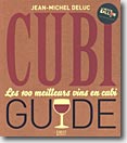 Couverture Le Cubiguide - Les 100 meilleurs vins en cubi de Jean-Michel Deluc