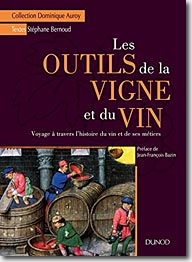 Couverture Les outils de la vigne et du vin de Dominique Auroy et Stéphane Bernoud