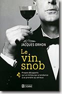 Couverture Le Vin snob de Jacques Orhon