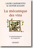 Couverture La mécanique des vins: Le réenchantement du Languedoc de Laure Gasparotto et Olivier Jullien