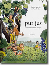 Couverture Pur jus : Cultivons l'avenir dans les vignes de Justine Saint-Lô et Fleur Godart
