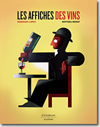 Couverture Les affiches des vins de Emmanuel Lopez et Matthieu Benoit