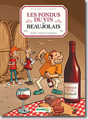 Couverture Les Fondus du vin de Beaujolais de Hervé Richez,Christophe Cazenove et Grégoire Berquin