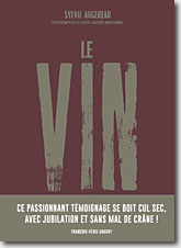 Couverture Le vin par ceux qui le font pour ceux qui le boivent de Sylvie Augereau