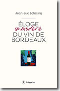 Couverture Eloge immodéré du vin de Bordeaux de Jean-luc Schilling