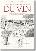 Couverture L'Incroyable histoire du vin de Benoist Simmat et Daniel Casanave