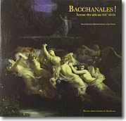 Couverture Bacchanales ! : Ivresse des arts au XIXe siècle de Collectif