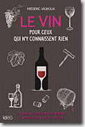 Couverture Le vin pour ceux qui n'y connaissent rien de Frédéric Vigroux