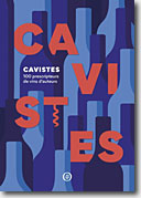 Couverture Cavistes : 100 prescripteurs de vins d'auteurs de Antonin Iommi-Amunategui 